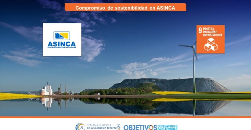 Compromiso de sostenibilidad en ASINCA. ODS 1, 2, 3, 4, 5, 6, 7, 8, 9, 10, 11, 12, 13, 14, 15, 16, 17. Asociación industrial de Canarias, ASINCA