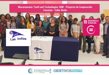 Macaronesian Textil and Technologies HUB &ndash; Proyecto de Cooperaci&oacute;n Canarias &ndash; Cabo Verde. ODS 1, 4, 5, 8, 10, 11, 12, 13, 17. CIFP Las Indias