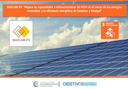 MACLAB-PV &ldquo;Mejora de capacidades e infraestructuras de I+D+i en el sector de las energ&iacute;as renovables y la eficiencia energ&eacute;tica de Canarias y Senegal&raquo;. ODS 9.  AIET