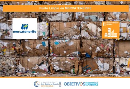 Punto Limpio en MERCATENERIFE. ODS 11, 12. Mercatenerife