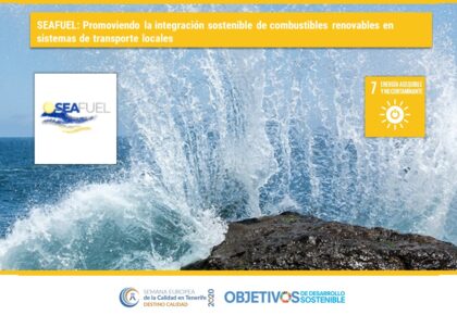 SEAFUEL:  Promoci&oacute;n de la integraci&oacute;n sostenible de combustibles renovables en sistemas de transporte locales. ODS-7. Agencia Insular de Energ&iacute;a de Tenerife (AIET)