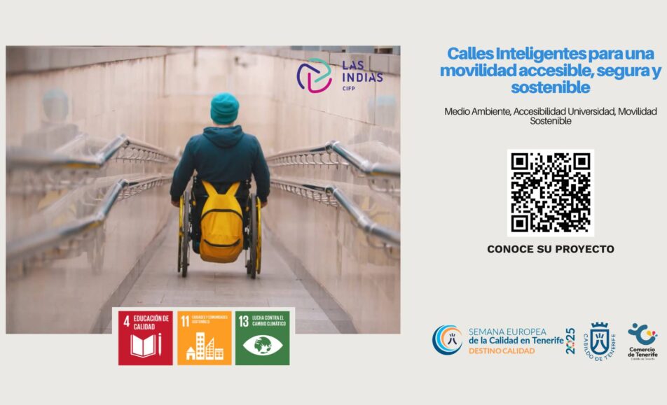Calles Inteligentes para una movilidad accesible, segura y sostenible. Medio Ambiente, Accesibilidad Universidad, Movilidad Sostenible. ODS: 4, 11, 13. CIFP Las Indias
