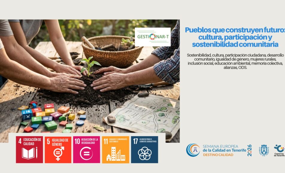 Pueblos que construyen futuro: cultura, participación y sostenibilidad comunitaria. ODS: 4, 5, 10, 11, 17. Asociación Gestionar-t
